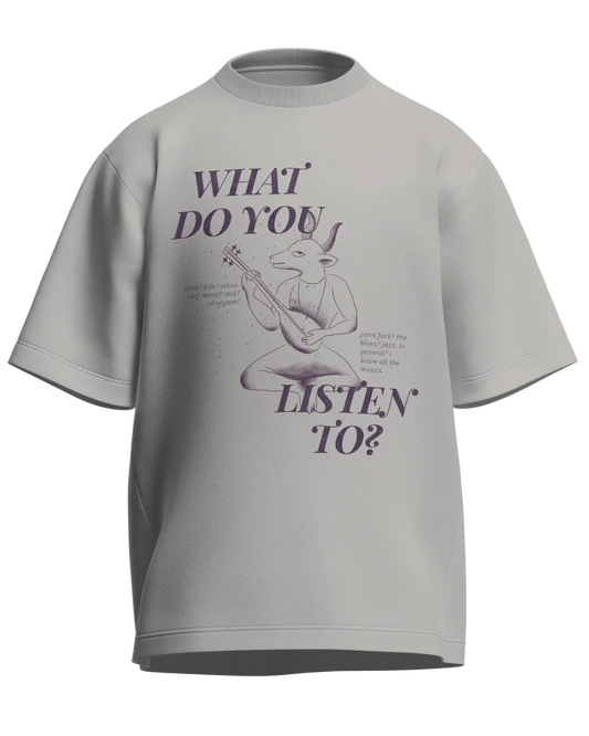 What Do You Listen To? - Oversized Fit Grey Melange 100% cotton 240GSM standard oversized T-shirt Loom of Thirds India's No. 1 Art-led streetwear brand based in Kolkata by Sidhartha Mohanta & Chirayata Purna Chakrabarty