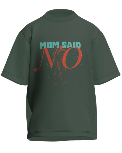 Mom Said No - Oversized Fit Olive Green 100% cotton 240GSM standard oversized T-shirt Loom of Thirds India's No. 1 Art-led streetwear brand based in Kolkata by Sidhartha Mohanta & Chirayata Purna Chakrabarty